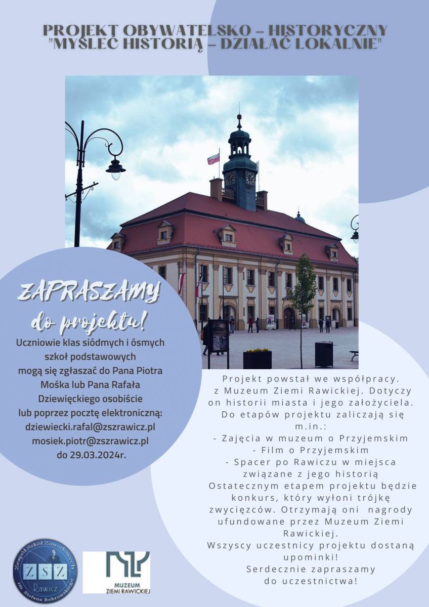 Plakat do uczniów klas siódmych i ósmych szkół podstawowych do uczestnictwa w projekcie obywatelsko-histurycznym "Myśleć historią - działać lokalnie". W tle ratusz rawicki