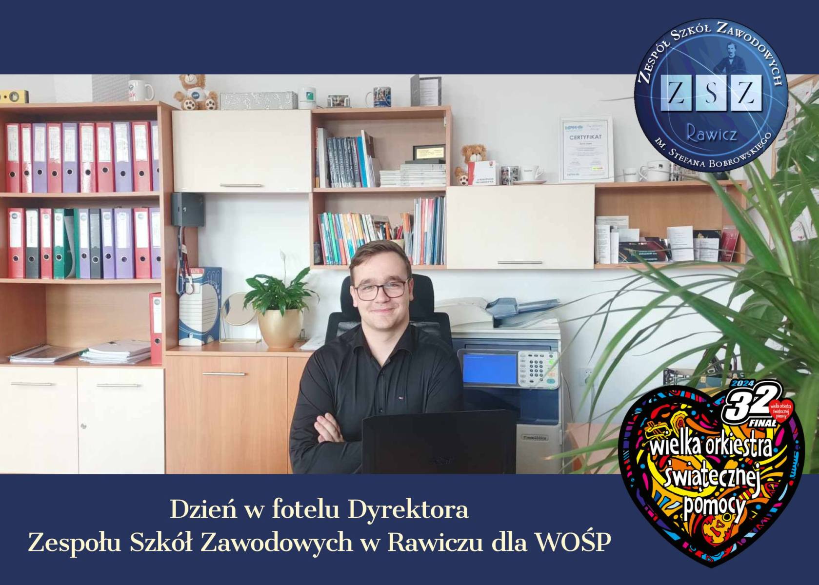 Dzień w fotelu Dyrektora Zespołu Szkół Zawodowych w Rawiczu dla WOŚP - 2024 r.
