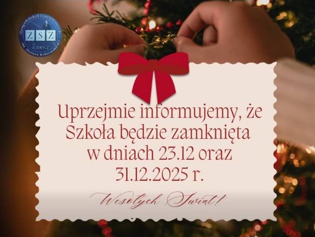 informacja o zamknięciu szkoły dni: 23.12.2025 i 31.12,2025