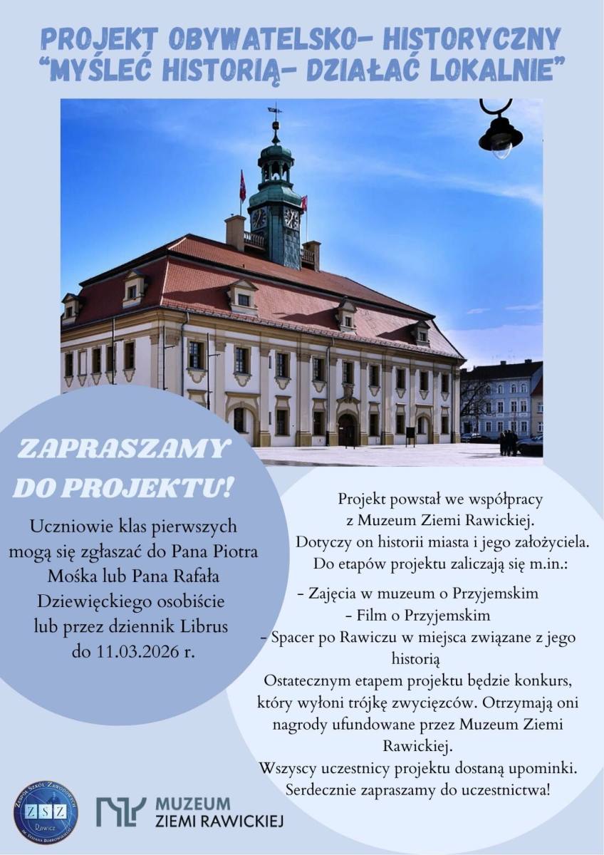 Plakat PROJEKT OBYWATELSKO-HISTORYCZNY "MYŚLEĆ HISTORIĄ - DZIAŁAĆ LOKALNIE" w tle ratusz Rawicza